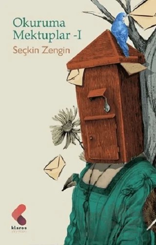 Okuruma Mektuplar - 1 – Seçkin Zengin – Klaros Yayınları kitap kapağı
