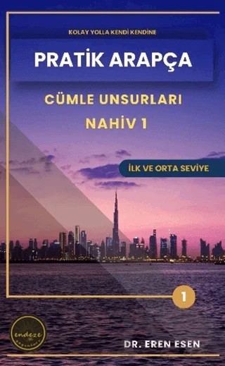 Pratik Arapça Cümle Unsurları Nahiv 1 – Eren Esen – Endeze Yayınları kitap kapağı