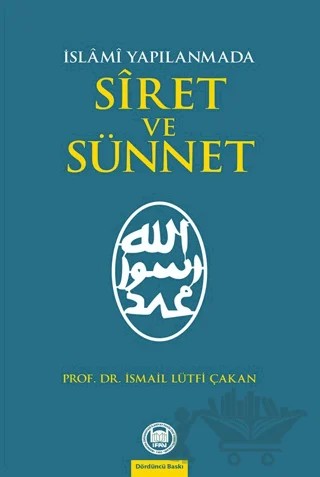 İslami Yapılanmada Siret ve Sünnet – İsmail Lütfi Çakan – Marmara Üniversitesi İlahiyat Fakültesi Vakfı kitap kapağı