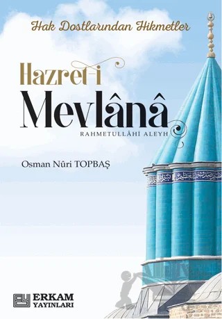 Hazreti Mevlana – Osman Nuri Topbaş – Erkam Yayınları kitap kapağı