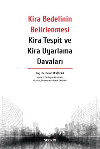 Kira Bedelinin Belirlenmesi - Kira Tespit ve Kira Uyarlama Davaları – Umut Yeniocak – Seçkin Yayıncılık kitap kapağı