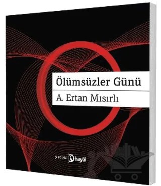 Ölümsüzler Günü – Ertan Mısırlı – Hayal Yayınları kitap kapağı