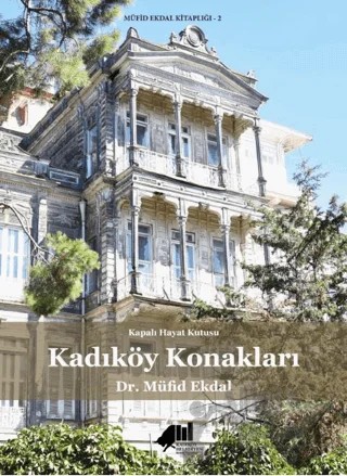 Kadıköy Konakları – Müfid Ekdal – Kadıköy Belediyesi Kültür Yayınları kitap kapağı