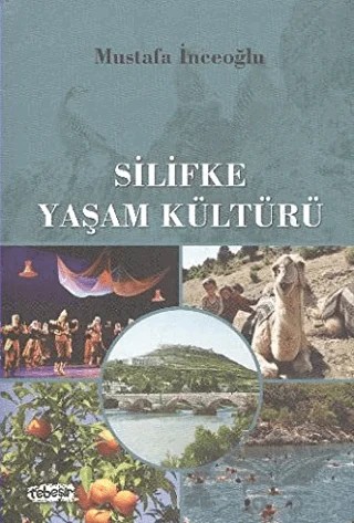 Silifke Yaşam Kültürü – Mustafa İnceoğlu – Tebeşir Yayınları kitap kapağı