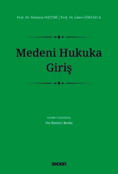Medeni Hukuka Giriş – Hüseyin Hatemi, Emre Gökyayla – Seçkin Yayıncılık kitap kapağı