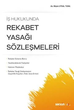 İş HukukundaRekabet Yasağı Sözleşmeleri – Büşra Uysal Tuna – Seçkin Yayıncılık kitap kapağı