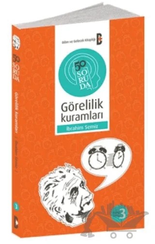 50 Soruda Görelilik Kuramları – İbrahim Semiz – Bilim ve Gelecek Kitaplığı kitap kapağı