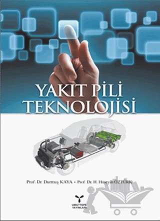 Yakıt Pili Teknolojisi – Durmuş Kaya, H. Hüseyin Öztürk – Umuttepe Yayınları kitap kapağı