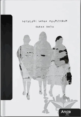 Geceleri İnsan Sevmiyorum – Hakan Kaya – Ange Yayınları kitap kapağı