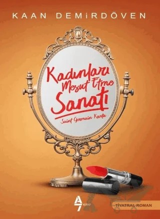 Kadınları Mesut Etme Sanatı – Kaan Demirdöven – A7 Kitap kitap kapağı