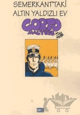 Corto Maltese Semerkant’taki Altın Yaldızlı Ev – Hugo Pratt – Dost Kitabevi Yayınları kitap kapağı