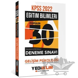 2022 KPSS Eğitim Bilimleri Gelişim Psikolojisi Tamamı Çözümlü 30 Popüler Deneme – Kolektif – Yediiklim Yayınları kitap kapağı