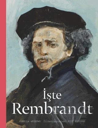 İşte Rembrandt – Jorella Andrews – Hep Kitap kitap kapağı