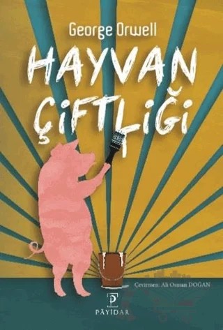 Hayvan Çiftliği – George Orwell – Payidar Yayınevi kitap kapağı