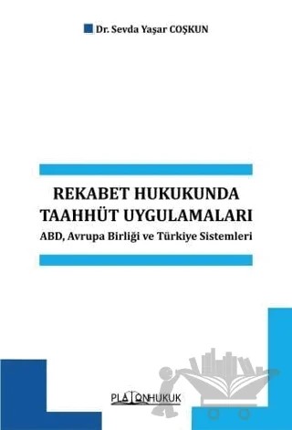 Rekabet Hukukunda Taahhüt Uygulamaları – Sevda Yaşar Coşkun – Platon Hukuk kitap kapağı