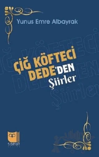 Çiğ Köfteci Dede’den Şiirler – Yunus Emre Albayrak – Somut Yayınları kitap kapağı