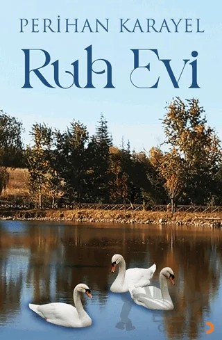 Ruh Evi – Perihan Karayel – Cinius Yayınları kitap kapağı