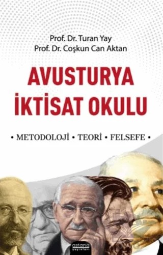 Avusturya İktisat Okulu – Coşkun Can Aktan, Turan Yay – Astana Yayınları kitap kapağı