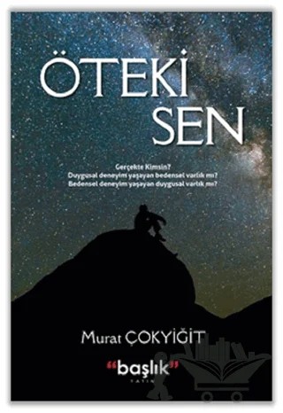 Öteki Sen – Murat Çokyiğit – Başlık Yayınları kitap kapağı