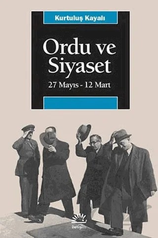 Ordu ve Siyaset – Kurtuluş Kayalı – İletişim Yayınevi kitap kapağı