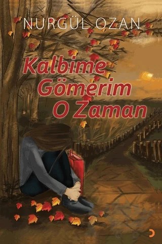 Kalbime Gömerim O Zaman – Nurgül Ozan – Cinius Yayınları kitap kapağı