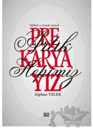Artık Hepimiz Prekaryayız – Alphan Telek – Nota Bene Yayınları kitap kapağı