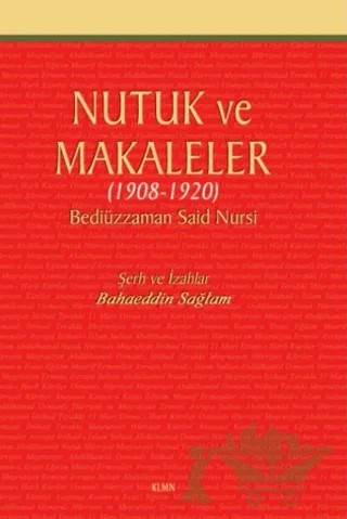 Nutuk ve Makaleler (1908-1920) – Bediüzzaman Said-i Nursi – KLMN Yayınları kitap kapağı