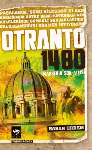 Otranto 1480 - Mahşerin Son Atlısı – Hasan Erdem – Ötüken Neşriyat kitap kapağı
