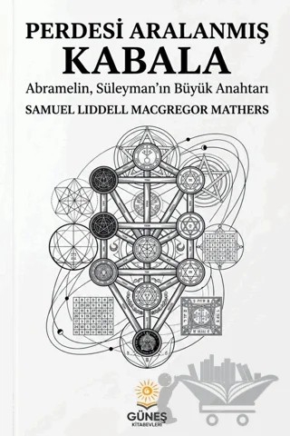 Perdesi Aralanmış Kabala – Samuel Liddell MacGregor Mathers – Güneş Kitabevleri Yayınları kitap kapağı