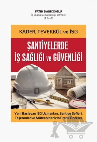 Kader, Tevekkül ve İSG Şantiyelerde İş Sağlığı ve Güvenliği – Fatih Darıcıoğlu – Kitap Dostu Yayınları kitap kapağı