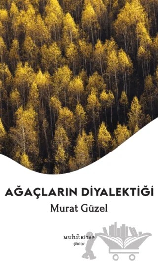 Ağaçların Diyalektiği – Murat Güzel – Muhit Kitap kitap kapağı