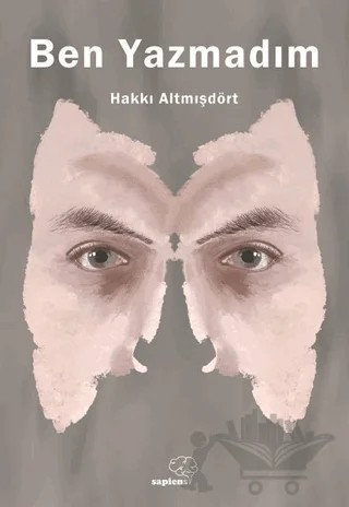 Ben Yazmadım – Hakkı Altmışdört – Sapiens Yayınları kitap kapağı