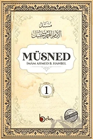 Müsned (1. Cilt - Arapça Metinli) – İmam Ahmed B. Hanbel – Beka Yayınları kitap kapağı