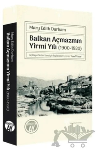 Balkan Açmazının Yirmi Yılı (1900-1920) – Mary Edith Durham – Büyüyen Ay Yayınları kitap kapağı
