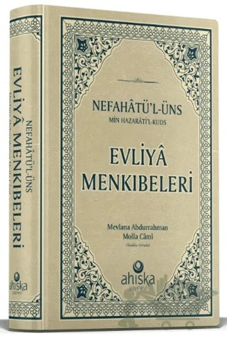 Evliya Menkıbeleri Nefahatül Üns Min Hazaratil Kuds – Mevlana Abdurrahman Molla Cami – Ahıska Yayınevi kitap kapağı