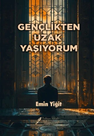 Gençlikten Uzak Yaşıyorum – Emin Yiğit – Fısıldayan Kalemler Yayınevi kitap kapağı