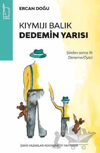Kıymıjı Balık Dedemin Yarısı – Ercan Doğu – İZYAKO kitap kapağı