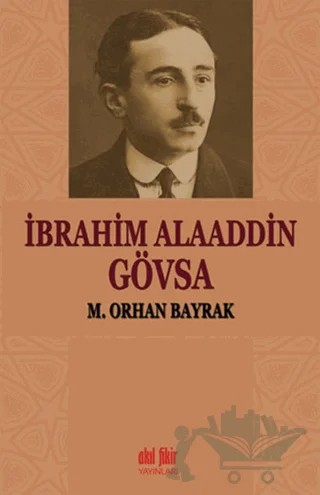 İbrahim Alaaddin Gövsa – M. Orhan Bayrak – Akıl Fikir Yayınları kitap kapağı