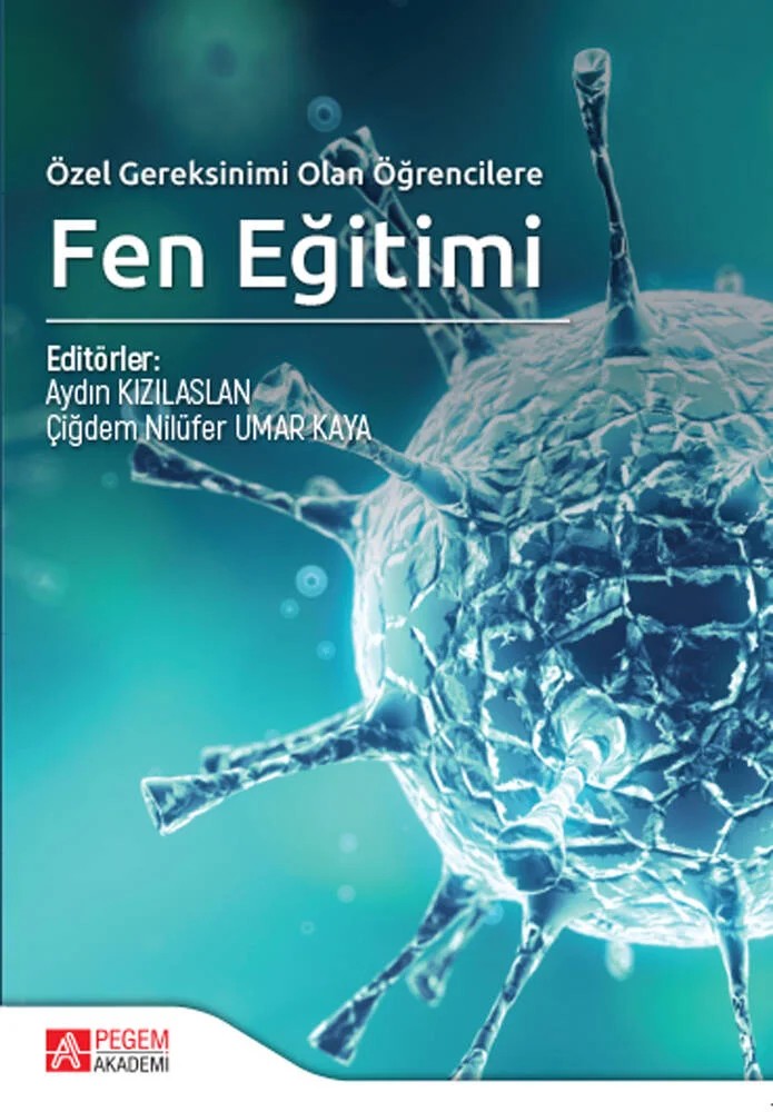 Özel Gereksinimi Olan Öğrencilere Fen Eğitimi – Aydın Kızılaslan, Ayşegül Avşar Tuncay, Burcu Seher Çalıkoğlu – Pegem Akademi Yayıncılık kitap kapağı