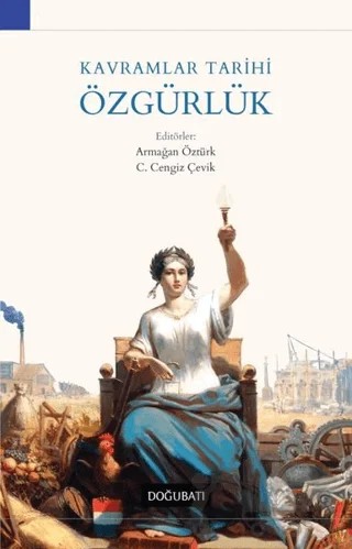 Kavramlar Tarihi Özgürlük – Kolektif – Doğu Batı Yayınları kitap kapağı