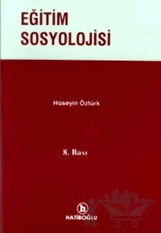 Eğitim Sosyolojisi – Hüseyin Öztürk – Hatiboğlu Yayınları kitap kapağı