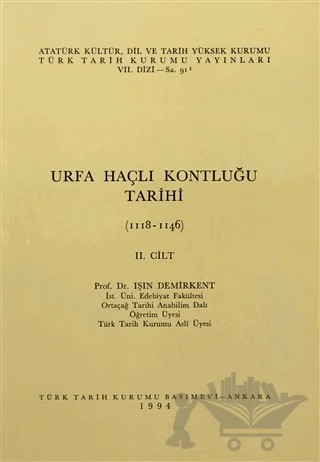 Urfa Haçlı Kontluğu Tarihi Cilt: 2 – Işın Demirkent – Türk Tarih Kurumu Yayınları kitap kapağı