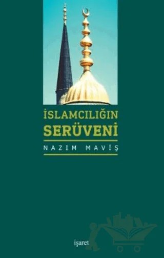 İslamcılığın Serüveni – Nazım Maviş – İşaret Yayınları kitap kapağı