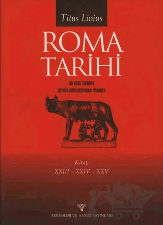 Roma Tarihi XXIII-XXIV-XXV – Titus Livius – Arkeoloji ve Sanat Yayınları kitap kapağı