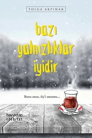 Bazı Yalnızlıklar İyidir – Tolga Akpınar – Hayykitap kitap kapağı