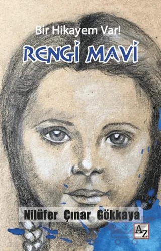 Bir Hikayem Var! Rengi Mavi – Nilüfer Çınar Gökkaya – Az Kitap kitap kapağı