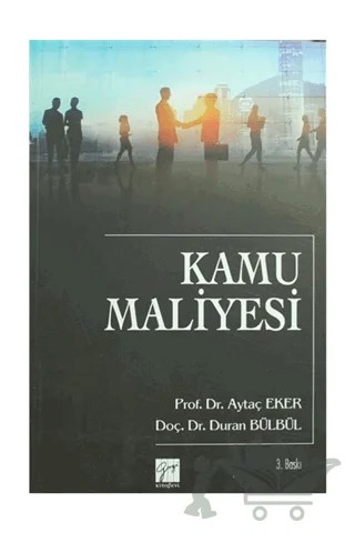 Kamu Maliyesi – Aytaç Eker, Duran Bülbül – Gazi Kitabevi kitap kapağı