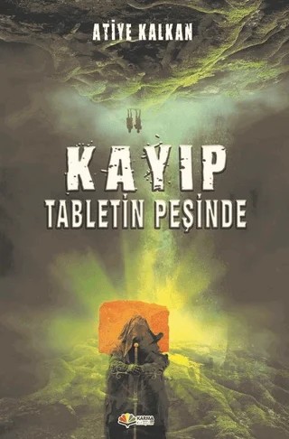 Kayıp Tabletin Peşinde – Atiye Kalkan – Karma Kitaplar kitap kapağı