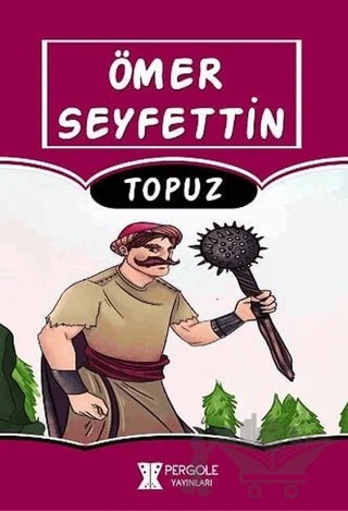 Topuz – Ömer Seyfettin – Pergole Yayınları kitap kapağı