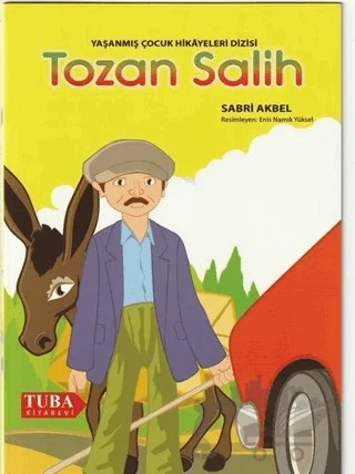 Tozan Salih - Yaşanmış Çocuk Hikayeleri Dizisi – Sabri Akbel – Tuba Kitabevi kitap kapağı